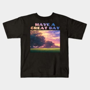 Have A Great Day Sunrise Over Trees and Field Kids T-Shirt